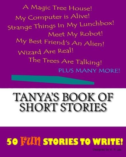 Tanya's Book Of Short Stories