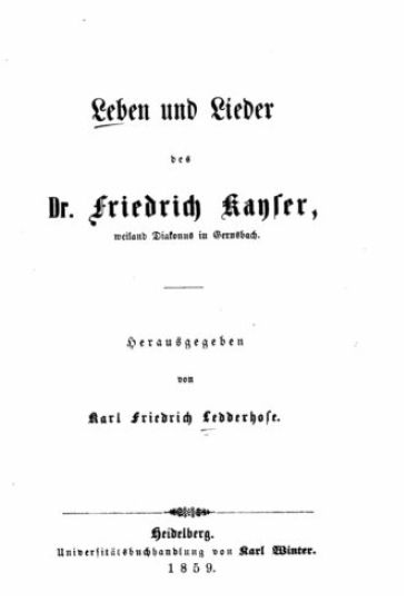 Leben und Lieder des Friedrich Kayser