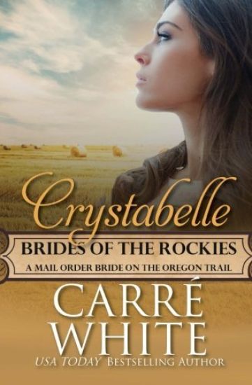 Crystabelle: A Mail Order Bride on the Oregon Trail