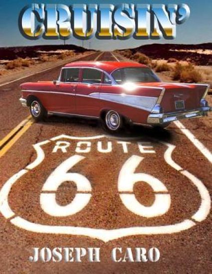 Cruisin" Route 66: color photos of CRUISIN' ROUTE 66