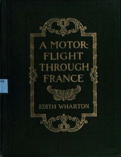 A motor-flight through France (1908) by Edith Wharton (Illustrated)