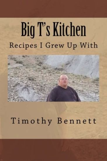 Big T's Kitchen: Recipes I Grew Up With