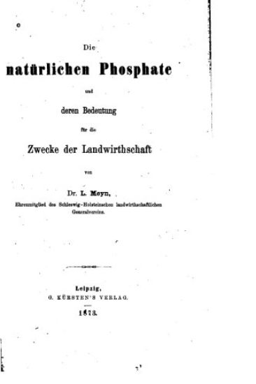 Die natürlichen Phospate und deren Bedeutung für die Zwecke der Landwirthschaft