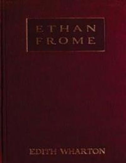 Ethan Frome (1911) A NOVEL by Edith Wharton