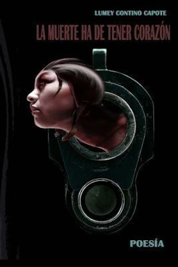 La muerte ha de tener corazon