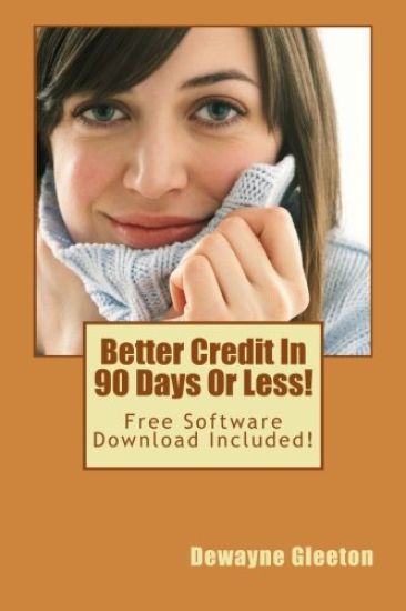 Better Credit In 90 Days Or Less!