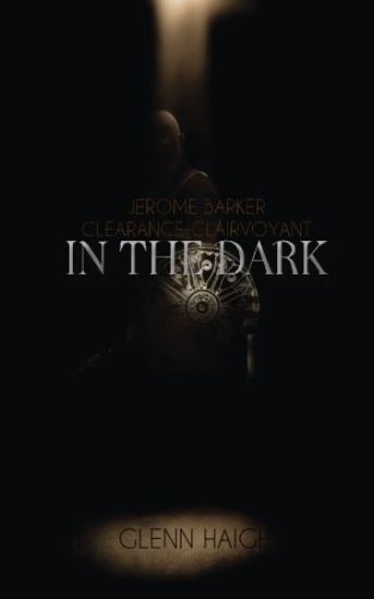 Jerome Barker: Clearance Clairvoyant: In The Dark