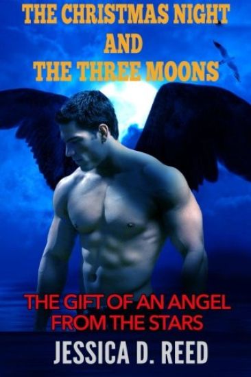 The Christmas night and the three moons Book 1: The Gift of an angel from the stars: Paranormal Romance) (Science fiction and fantasy)