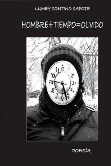 Hombre+Tiempo=Olvido