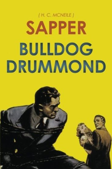 Bulldog Drummond: by Sapper