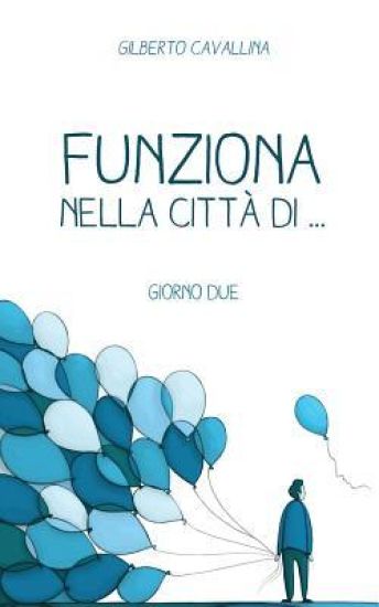 Funziona nella città di ...: Giorno Due