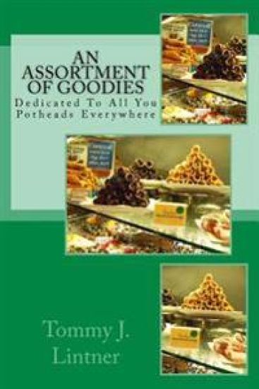 An Assortment of Goodies: Dedicated to All You Pot Heads Everywhere