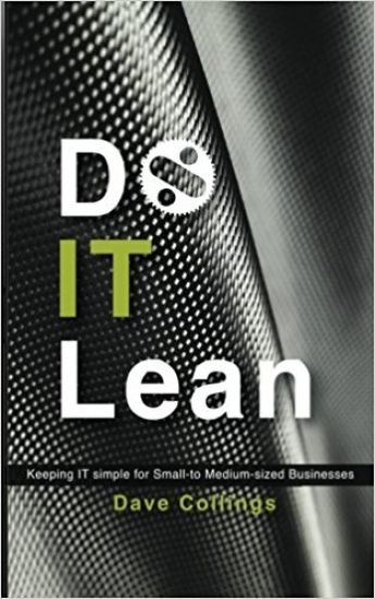 Do IT Lean: Keeping IT simple for Small- to Medium-sized Businesses