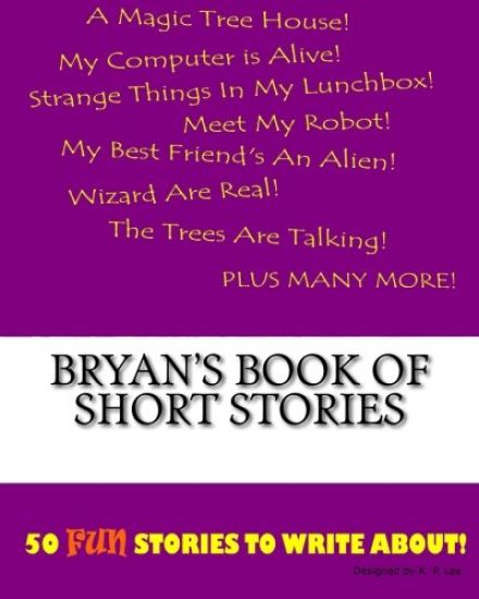 Bryan's Book Of Short Stories
