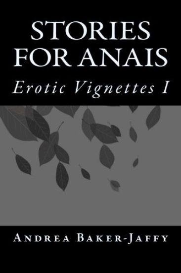Stories for Anais: Erotic Vignettes I