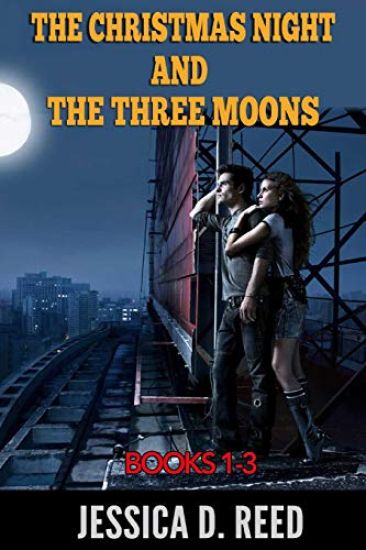 The Christmas night and the three moons by boxset Books1-3: (Book1: A The Gift of an angel from the stars Book2: Drip Wings of ruined destiny Book3: H