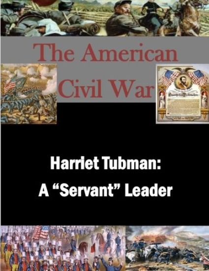 Harriet Tubman: A "Servant" Leader