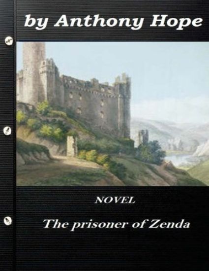 The Prisoner of Zenda by Anthony Hope NOVEL (World's Classics)
