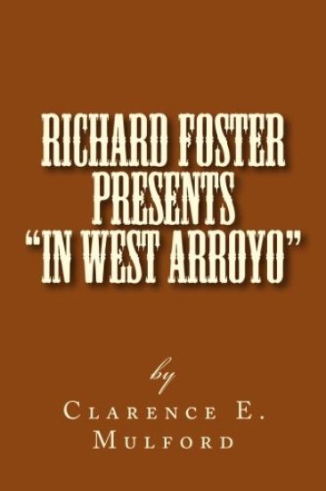 Richard Foster Presents "In West Arroyo": Chapter IV of Hopalong Cassidy