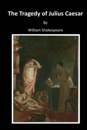 The Tragedy of Julius Caesar: Classic Shakespeare