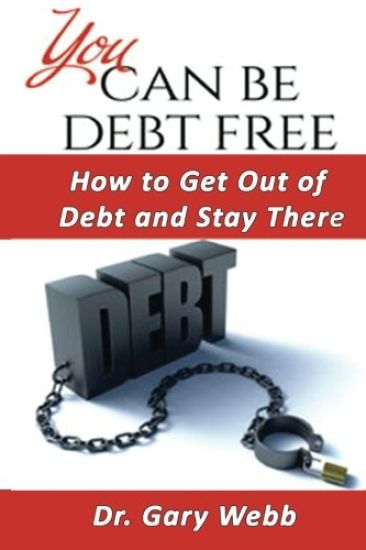 You Can Be Debt Free: How to Get Out of Debt and Stay There