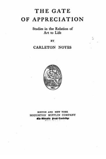 The gate of appreciation, studies in the relation of art to life