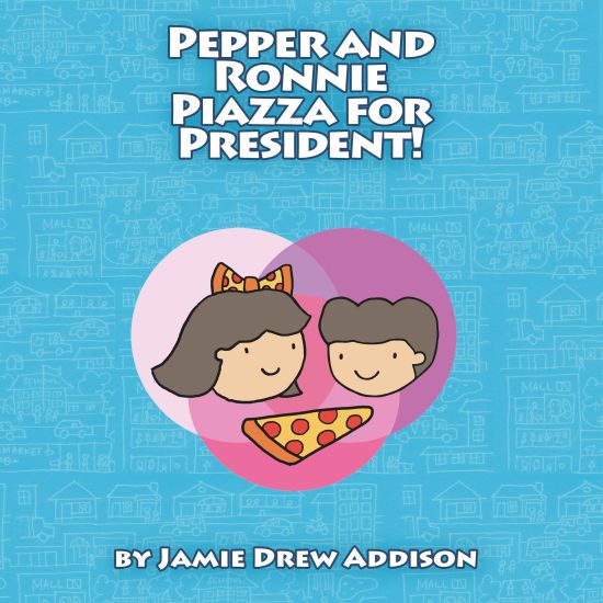 Pepper and Ronnie Piazza for President