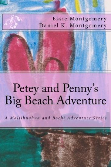 Petey and Penny's Big Beach Adventure: A Maltihuahua and Bochi Adventure Series