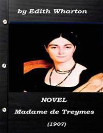 Madame de Treymes (1907) NOVEL by Edith Wharton