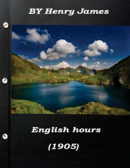 English hours by Henry James (1905)
