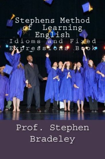 Stephens Method of Learning English: Idioms and Fixed Expressions Book