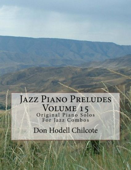 Jazz Piano Preludes Volume 15: Original Piano Solos For Jazz Combos