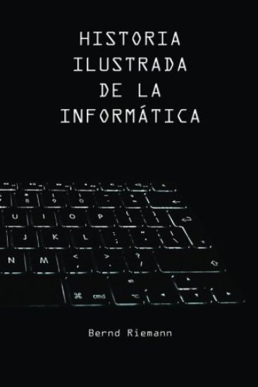 Historia Ilustrada de la Informática