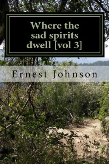 Where the sad spirits dwell [vol 3]