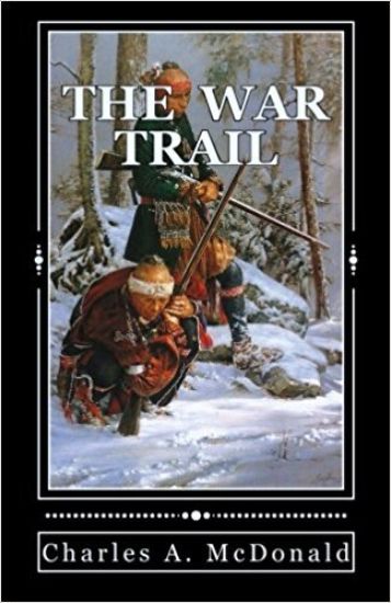 The War Trail: One Early American's Account of the New World.