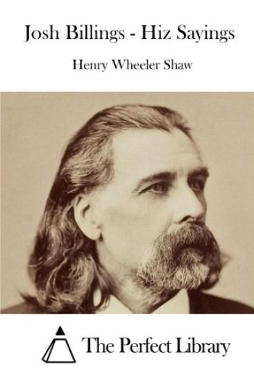 Josh Billings - Hiz Sayings