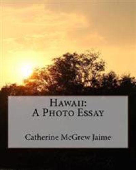 Hawaii: A Photo Essay