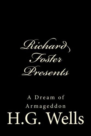 Richard Foster Presents "A Dream of Armageddon"