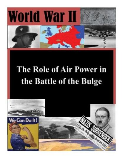 The Role of Air Power in the Battle of the Bulge