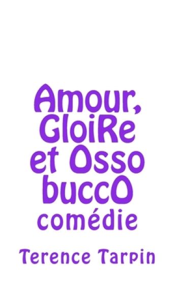 amour, gloire et osso bucco: comédie