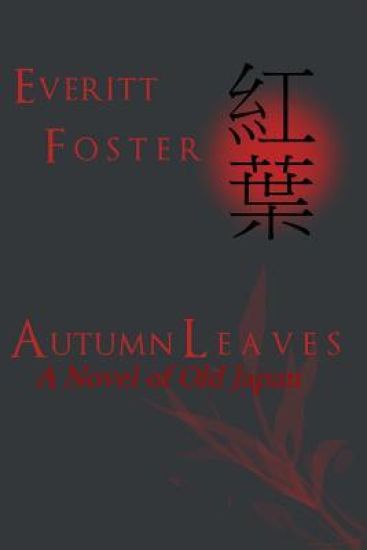 Autumn Leaves: A Novel of Old Japan