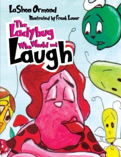 The LadyBug Who Would Not Laugh