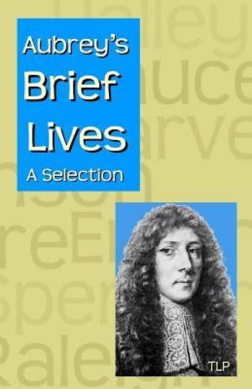 Aubrey's Brief Lives: A Selection