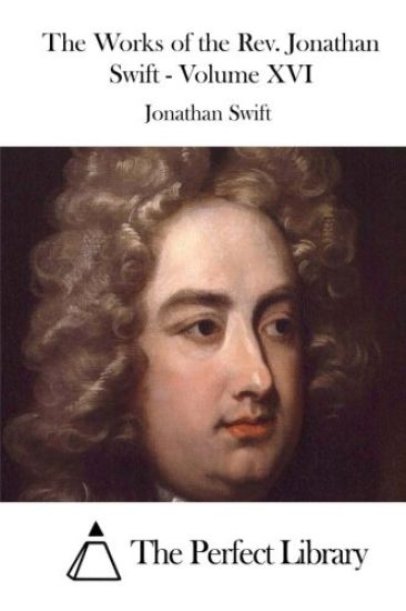 The Works of the Rev. Jonathan Swift - Volume XVI