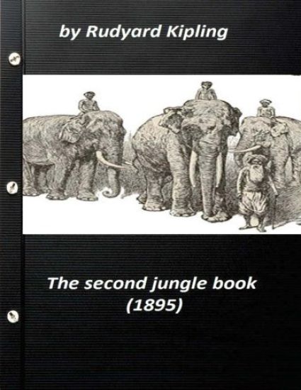 The Second Jungle Book (1895) by Rudyard Kipling