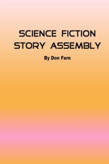 Science Fiction Story Assembly: Science Fiction Story Assembly