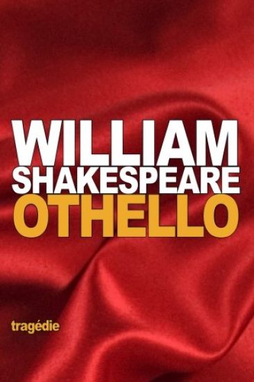 Othello: ou le Maure de Venise