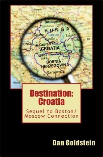 Destination Croatia: Sequel to Boston/Moscow Connection
