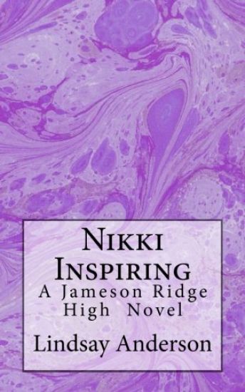 Nikki Inspiring: A Jameson Ridge High Novel
