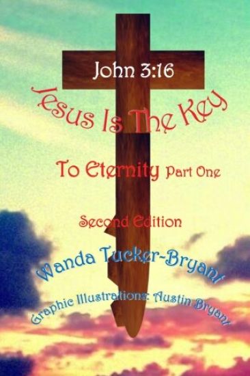 Jesus Is The Key To Eternity Part One